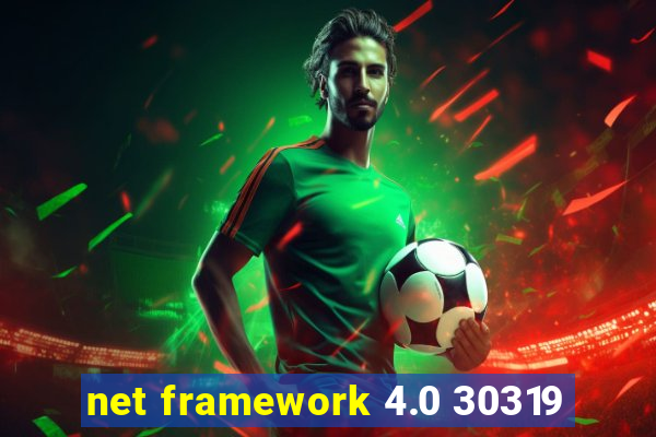 net framework 4.0 30319